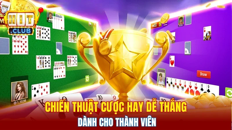 Chiến thuật cược hay dễ thắng dành cho thành viên