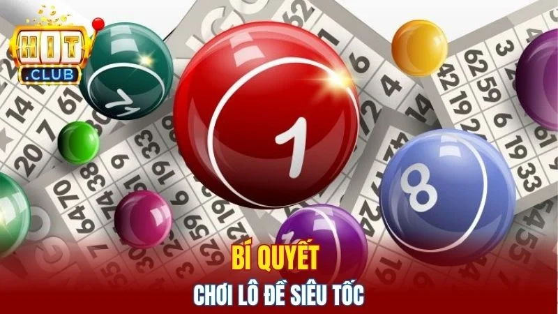 Chiến thuật giúp người mới chơi lô đề siêu tốc hiệu quả hơn