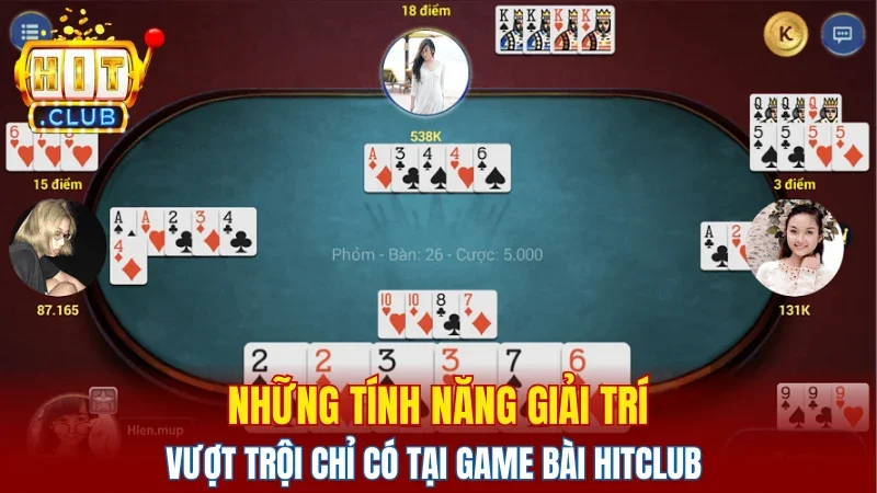 Những tính năng giải trí vượt trội chỉ có tại game bài Hitclub