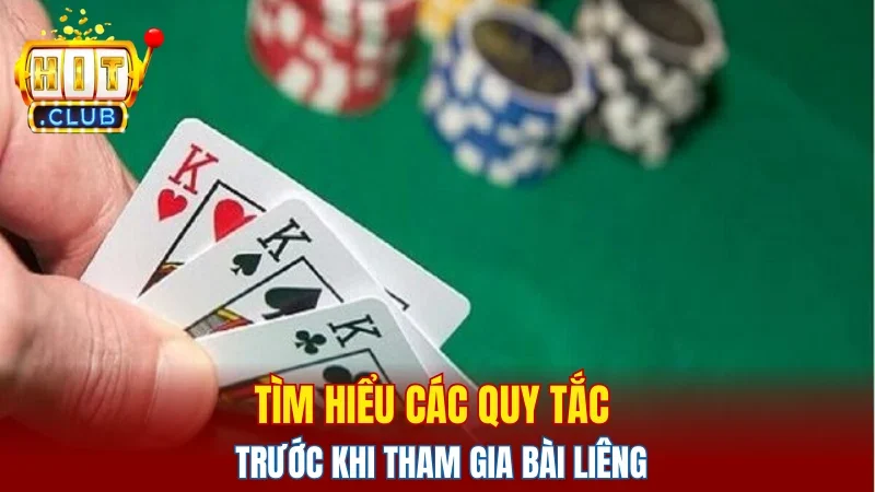 Tìm hiểu các quy tắc trước khi tham gia bài liêng